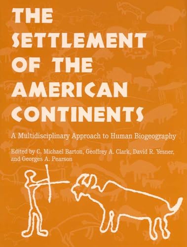 Stock image for The Settlement of the American Continents : A Multidisciplinary Approach to Human Biogeography for sale by Better World Books