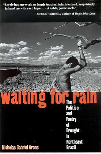 9780816523306: Waiting for Rain: The Politics and Poetry of Drought in Northeast Brazil