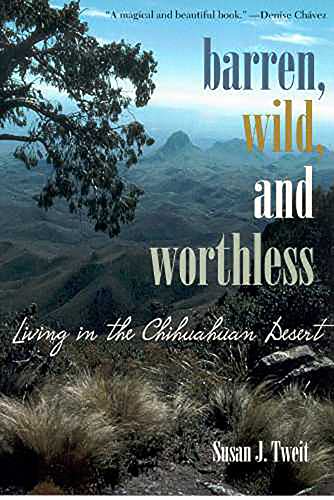 9780816523337: Barren, Wild, and Worthless: Living in the Chihuahuan Desert