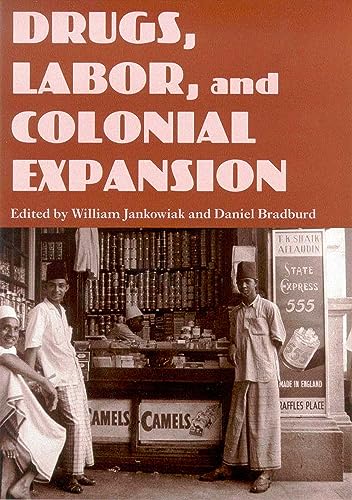 Stock image for Drugs, Labor and Colonial Expansion for sale by ThriftBooks-Dallas