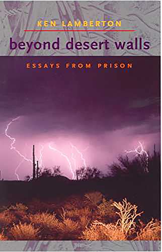 Imagen de archivo de Beyond Desert Walls: Essays from Prison a la venta por ThriftBooks-Dallas