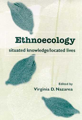 Beispielbild fr Ethnoecology: Situated Knowledge/Located Lives zum Verkauf von ThriftBooks-Dallas