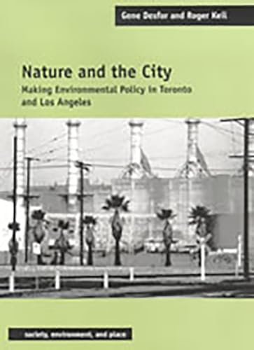 Stock image for Nature and the City : Making Environmental Policy in Toronto and Los Angeles for sale by Better World Books