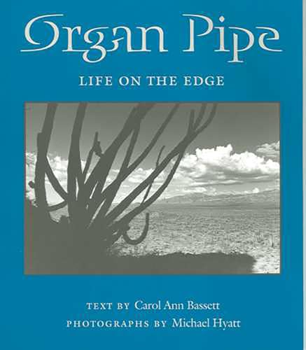 Stock image for Organ Pipe : Life on the Edge for sale by Better World Books