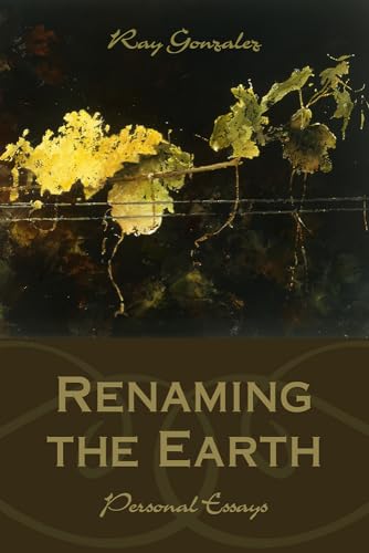 Imagen de archivo de Renaming the Earth: Personal Essays a la venta por Dan Pope Books