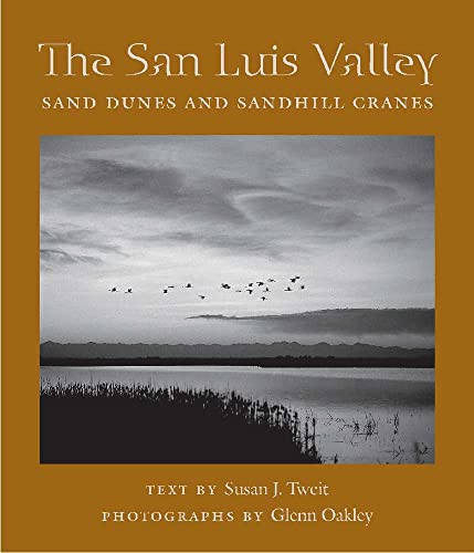 Imagen de archivo de The San Luis Valley: Sand Dunes and Sandhill Cranes (Desert Places) a la venta por HPB-Red