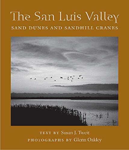Stock image for The San Luis Valley: Sand Dunes and Sandhill Cranes (Desert Places) for sale by Once Upon A Time Books