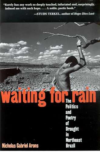 9780816524334: Waiting for Rain: The Politics and Poetry of Drought in Northeast Brazil