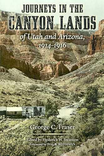 9780816524402: Journeys in the Canyon Lands of Utah and Arizona, 1914-1916