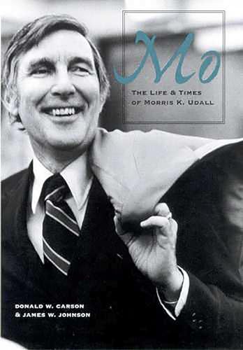 Stock image for Mo : The Life and Times of Morris K. Udall for sale by Better World Books: West