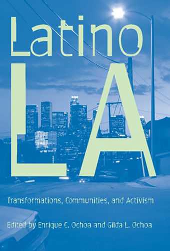 Stock image for Latino Los Angeles: Transformations, Communities, and Activism for sale by Goodwill Southern California