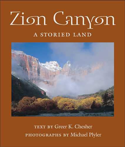 Stock image for Zion Canyon: A Storied Land. for sale by Orrin Schwab Books