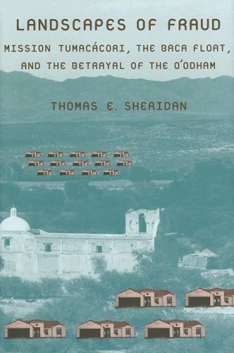 Imagen de archivo de Landscapes of Fraud: Mission Tumac?cori, the Baca Float, and the Betrayal of the O'Odham a la venta por ThriftBooks-Atlanta