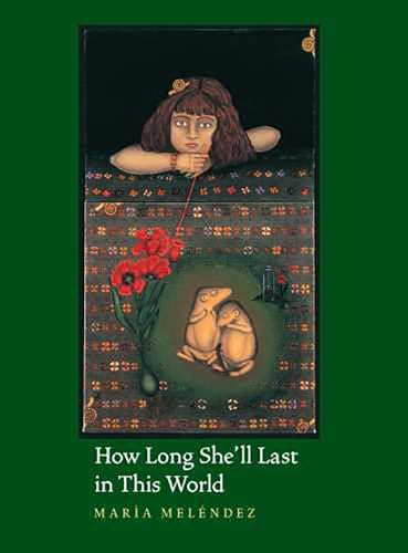 Stock image for How Long She'll Last in This World for sale by Better World Books