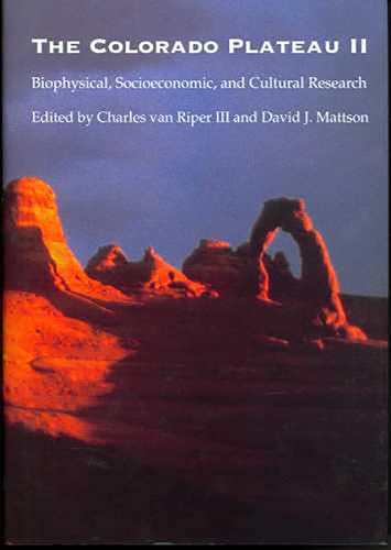 Imagen de archivo de The Colorado Plateau II: Biophysical, Socioeconomic, and Cultural Research a la venta por Cronus Books