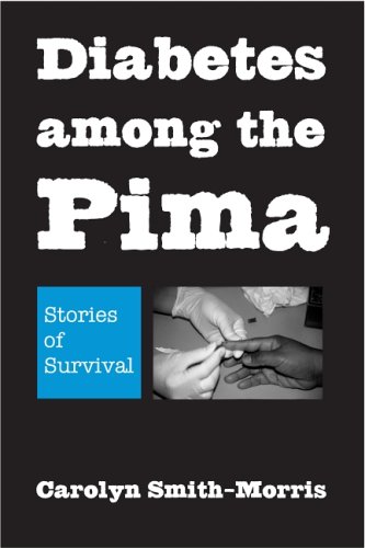 Imagen de archivo de Diabetes among the Pima: Stories of Survival a la venta por HPB-Movies