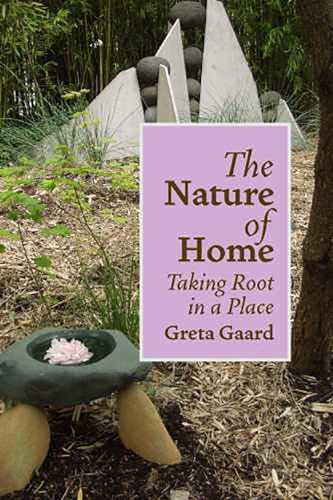 Stock image for The Nature of Home: Taking Root in a Place for sale by Kona Bay Books