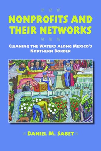 Nonprofits and Their Networks: Cleaning the Waters along Mexico?s Northern Border