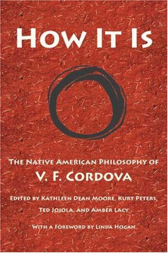 9780816526482: How it is: The Native American Philosophy of V. F. Cordova