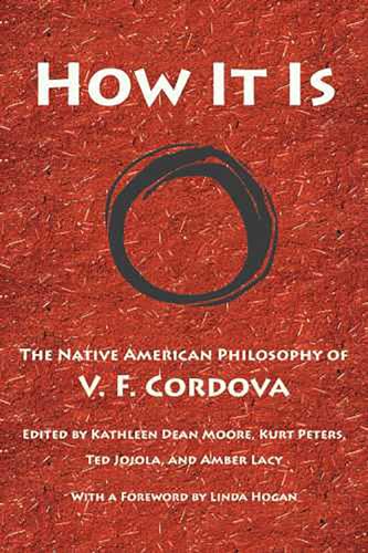 9780816526499: How It Is: The Native American Philosophy of V. F. Cordova