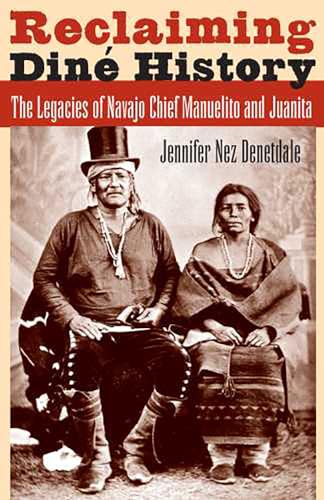Beispielbild fr Reclaiming Din? History: The Legacies of Navajo Chief Manuelito and Juanita zum Verkauf von SecondSale