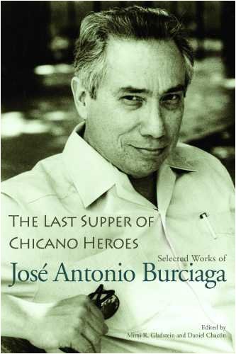 Stock image for The Last Supper of Chicano Heroes: Selected Works of Jos? Antonio Burciaga for sale by ThriftBooks-Atlanta