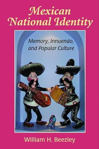 Beispielbild fr Mexican National Identity: Memory, Innuendo, and Popular Culture zum Verkauf von Half Price Books Inc.