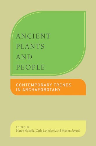 Imagen de archivo de Ancient Plants and People: Contemporary Trends in Archaeobotany a la venta por Midtown Scholar Bookstore