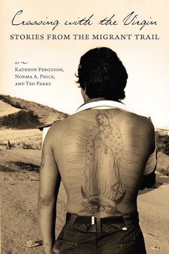 Stock image for Crossing with the Virgin : Stories from the Migrant Trail for sale by Better World Books: West