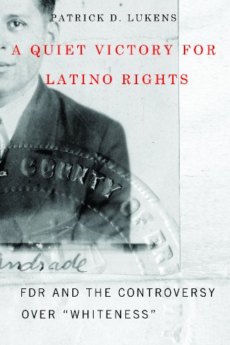 Beispielbild fr A Quiet Victory for Latino Rights: FDR and the Controversy Over "Whiteness" zum Verkauf von Bookmans