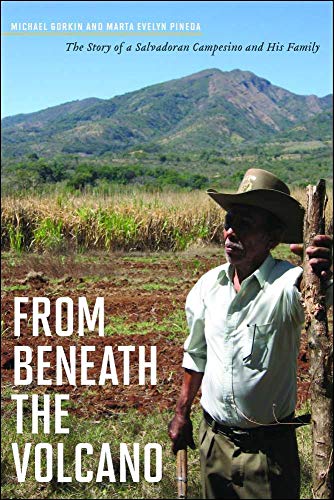 Stock image for From Beneath the Volcano The Story of a Salvadoran Campesino and His Family for sale by PBShop.store US