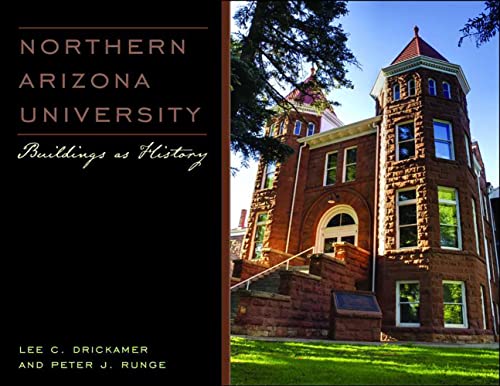 Stock image for Northern Arizona University: Buildings as History for sale by Idaho Youth Ranch Books