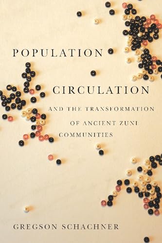 Population Circulation And The Transformation Of Ancient Zuni Communities.