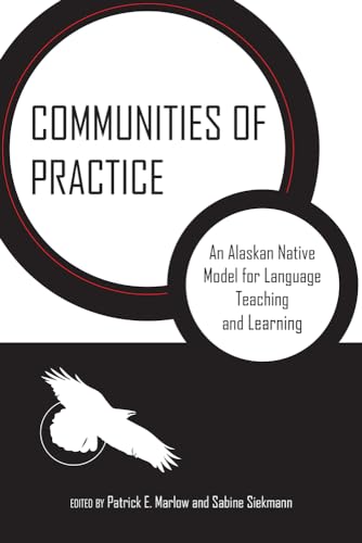 Beispielbild fr Communities of Practice: An Alaskan Native Model for Language Teaching and Learning zum Verkauf von ZBK Books