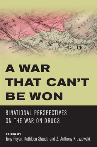 9780816530342: A War that Can’t Be Won: Binational Perspectives on the War on Drugs
