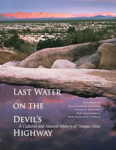 9780816530830: Last Water on the Devil's Highway: A Cultural and Natural History of Tinajas Altas (Southwest Center (Paperback)) (The Southwest Center Series)