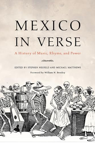 Stock image for Mexico in Verse: A History of Music, Rhyme, and Power for sale by HPB-Movies