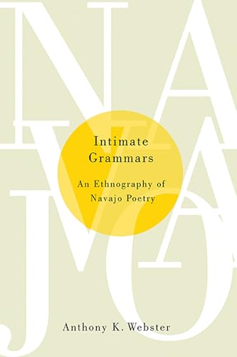 Stock image for Intimate Grammars: An Ethnography of Navajo Poetry for sale by HPB-Emerald