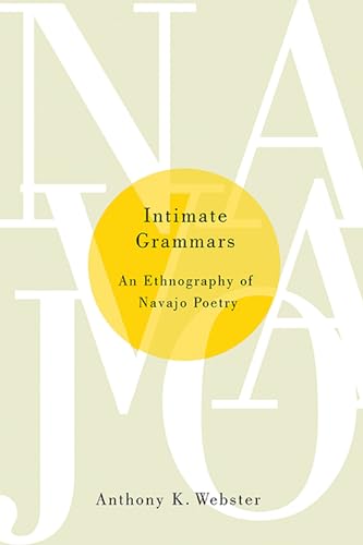 9780816531530: Intimate Grammars: An Ethnography of Navajo Poetry