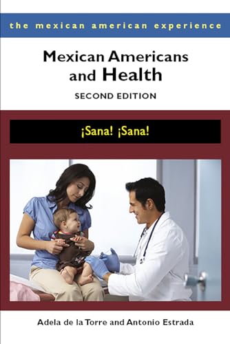 Imagen de archivo de Mexican Americans and Health: ¡Sana! ¡Sana! a la venta por ThriftBooks-Atlanta