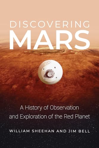Stock image for Discovering Mars: A History of Observation and Exploration of the Red Planet for sale by Bookmans