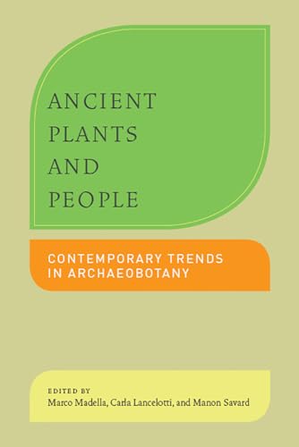 9780816533602: Ancient Plants and People: Contemporary Trends in Archaeobotany