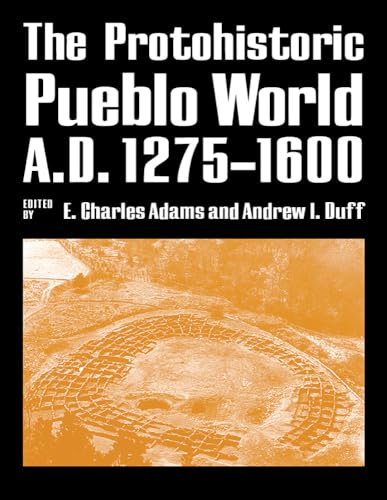 Beispielbild fr The Protohistoric Pueblo World, A.D. 1275-1600 Format: Paperback zum Verkauf von INDOO