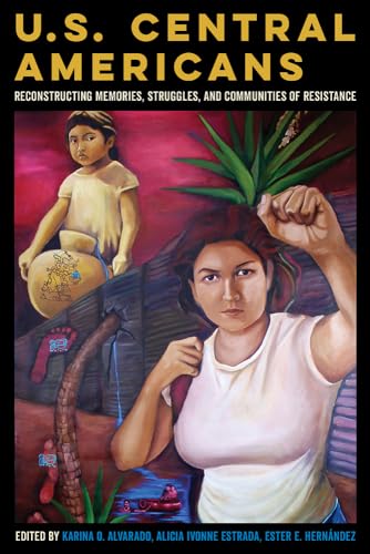 Stock image for U.S. Central Americans: Reconstructing Memories, Struggles, and Communities of Resistance for sale by Goodwill Southern California