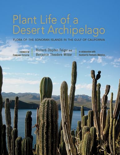 Imagen de archivo de Plant Life of a Desert Archipelago: Flora of the Sonoran Islands in the Gulf of California (Southwest Center Series) a la venta por GF Books, Inc.