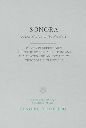 9780816535385: Sonora: A Description of the Province (Century Collection)