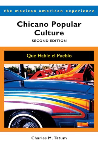 Stock image for Chicano Popular Culture, Second Edition: Que Hable el Pueblo (The Mexican American Experience) for sale by HPB-Red