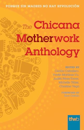 Stock image for The Chicana Motherwork Anthology (The Feminist Wire Books) for sale by Books From California