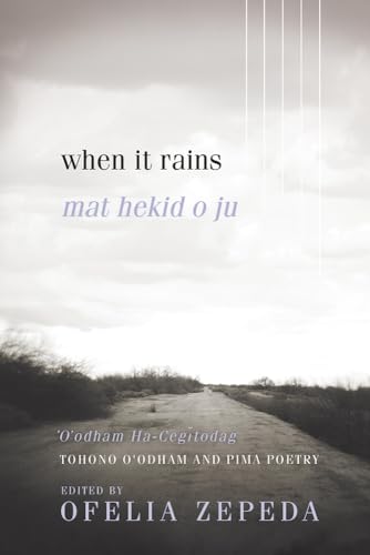 Imagen de archivo de When It Rains: Tohono O'odham and Pima Poetry (Sun Tracks) a la venta por Lakeside Books