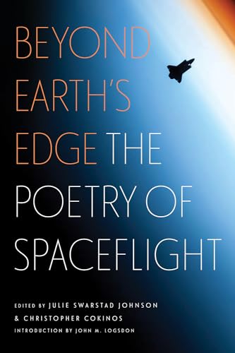 Imagen de archivo de Beyond Earth s Edge: The Poetry of Spaceflight a la venta por Revaluation Books